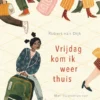 Vrijdag kom ik weer thuis | 9789021420783