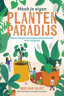 Maak je eigen plantenparadijs