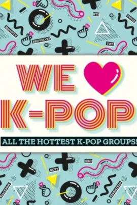 All the hottest K-Pop groups!