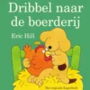 Dribbel naar de boerderij | 9789044829815