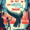 De jongen die met een walvis zwom | 9789048319978
