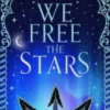 We Free the Stars | 9781529045178