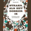 Straks, als het donker is | 9789491707223 Straks, als het donker is | 9789491707223