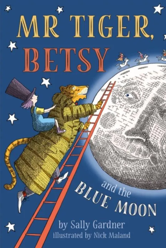 Mr Tiger, Betsy and the Blue Moon | 9781786697172 Mr Tiger, Betsy and the Blue Moon
