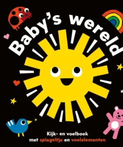 Baby's wereld - Kijk- en voelboek met spiegeltje en voelelementen