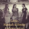Lotte, Hannah & Emmy | 9789083138732 Lotte, Hannah & Emmy | 9789083138732
