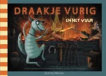 Draakje Vurig en het vuur | 9789491707186