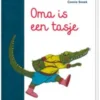 Oma is een tasje | 9789465000268