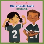 Mijn vriendin heeft dyslexie | 9789463416023