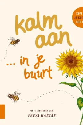 Kalm aan ... in je buurt