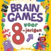 Brain games voor 8-jarigen | 9789044855708 Brain games voor 8-jarigen | 9789044855708