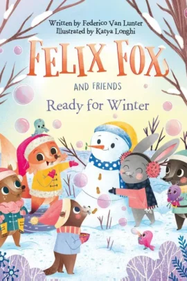 Felix Fox and Friends. Ready for Winter