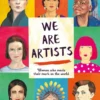 We Are Artists 15 Women who Made their Mark on the World | 9780500651971