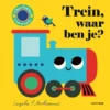 Trein, waar ben je? | 9789025778132