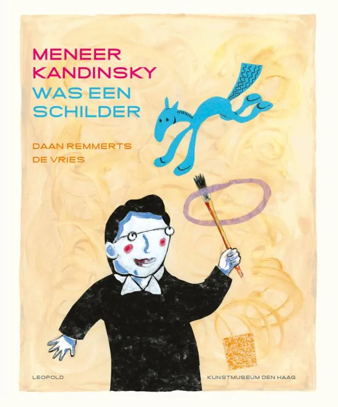 Meneer Kandinsky was een schilder | 9789025875695 Meneer Kandinsky was een schilder