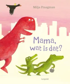 Mama, wat is dat?