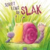 Schiet eens op, Slak | 9789401486835