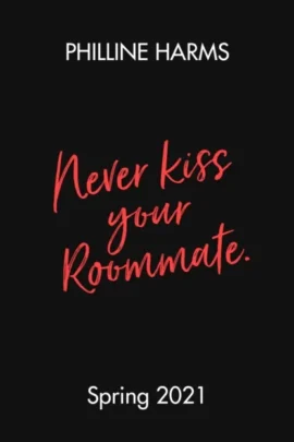 Never Kiss Your Roommate