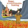 Ivar, de verschrikkelijke koning | 9789085674450