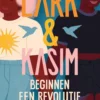 Lark & Kasim beginnen een revolutie | 9789026163845