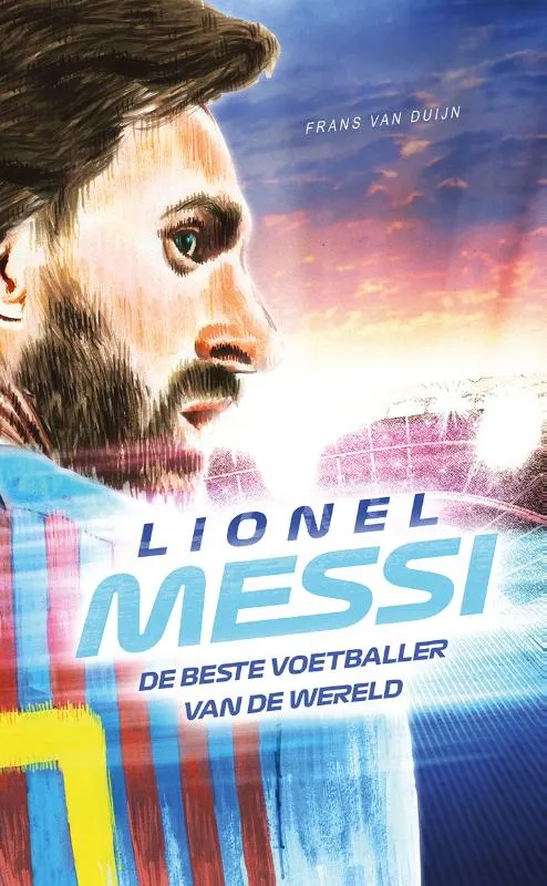 Lionel Messi | 9789086967315 Lionel Messi