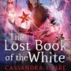 The Lost Book of the White | 9781481403184