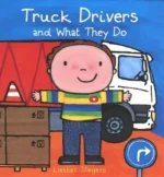 Truck Drivers and What They Do | 9781605378510