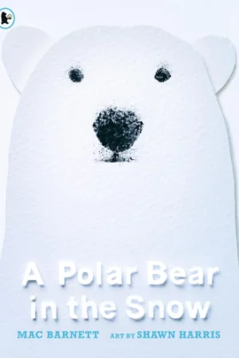 A Polar Bear in the Snow | 9789021682426
