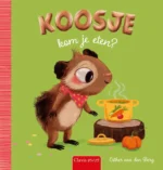 Koosje, kom je eten? | 9789044853513