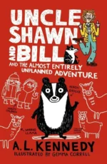 Uncle Shawn and Bill and the Almost Entirely Unplanned Adventure | 9781406358780