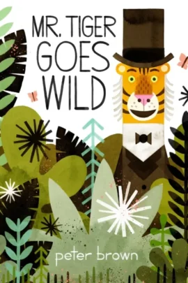 Mr Tiger Goes Wild