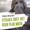 Straks doet het geen pijn meer | 9789002274268