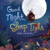 Good night, Sleep Tight | 9781605375892