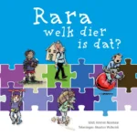 Rara, welk dier is dat? | 9789081739979