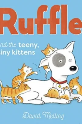 Ruffles and the Teeny, Tiny Kittens | 9789464399981