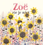 Zoë zie je niet | 9789044830484