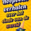 Hoopvolle verhalen over het einde van de wereld | 9789021686387