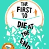 The First to Die at the End | 9781398519978