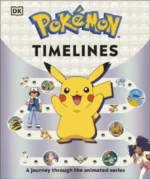Pokemon Timelines | 9780241685242 Pokemon Timelines | 9780241685242