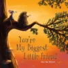 You're My Biggest Little Friend | 9798890631374