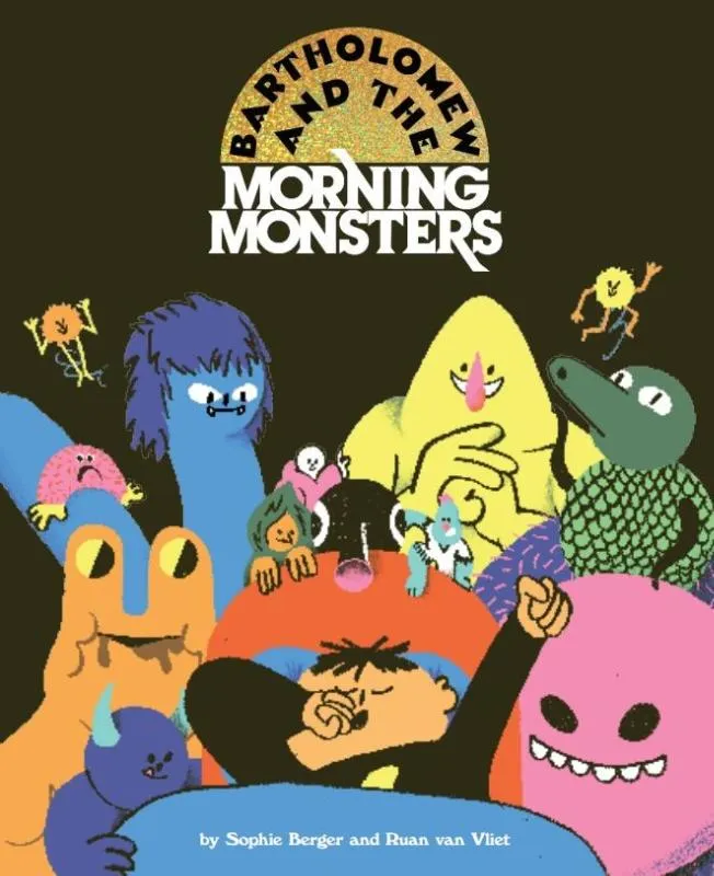 Bartholomew and the Morning Monsters | 9781908714848 Bartholomew and the Morning Monsters