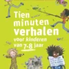 Tien minuten verhalen voor kinderen van 7-8 jaar | 9789401481342