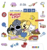 wat maak je, pip? | 9789059247628 wat maak je, pip? | 9789059247628