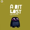 A Bit Lost | 9781406360196 A Bit Lost | 9781406360196
