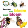 Insecten van bloem tot bloem | 9789464392890