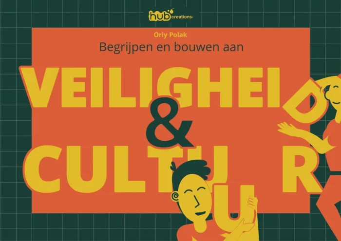 Begrijpen en bouwen aan veiligheid & cultuur