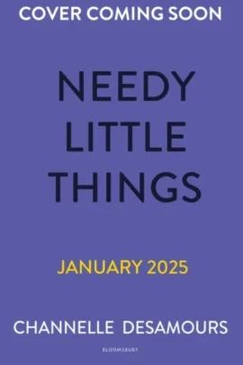 Needy Little Things