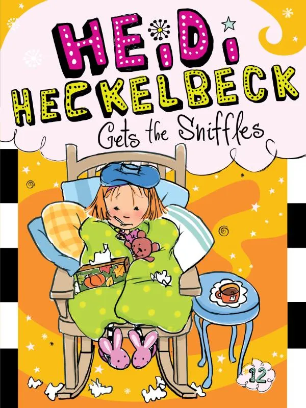 Heidi Heckelbeck Gets the Sniffles | 9781481413626 Heidi Heckelbeck Gets the Sniffles