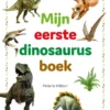 Mijn eerste dinosaurusboek | 9789036644853