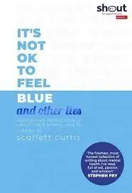 It's Not OK to Feel Blue (and other lies) | 9780241410899 It's Not OK to Feel Blue (and other lies)